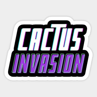 Cactus Invasion Text Blck Sticker